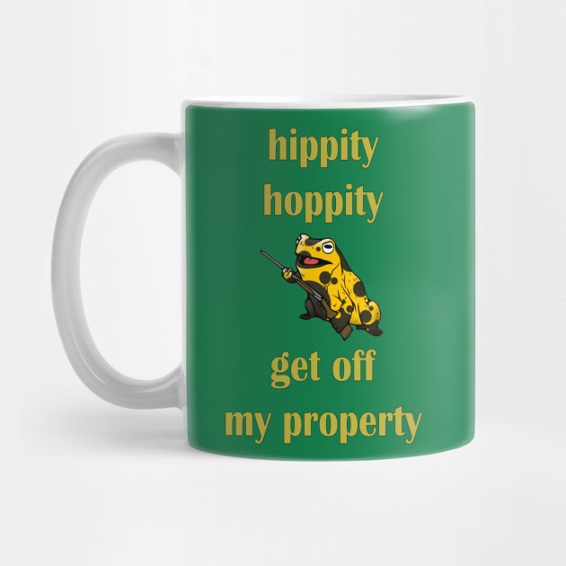 hippity hoppity get off my property by PRINT-LAND